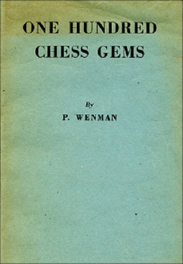 chess - [Francis Percival Wenman] 100 Chess Gems 100_ch11