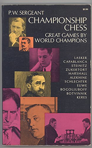 chess - [P.W.Sergeant] Championship Chess Great Games By World Champions  Champi10