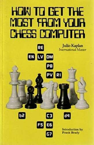 computer - [Julio Kaplan] How to Get the Most from Your Chess Computer How_to18
