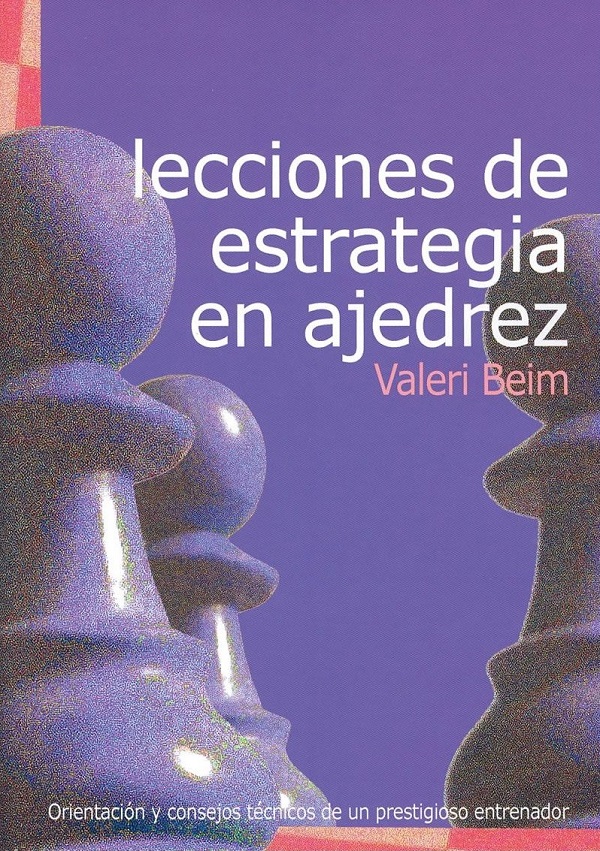 [Valeri Beim] Lecciones de Estrategia en Ajedrez Leccio10