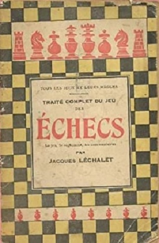 [Jacques Léchalet] Traité complet du jeu des échecs Md225710