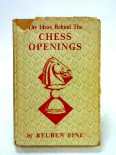 [Reuben Fine] The ideas behind CHESS OPENINGS  The_id10