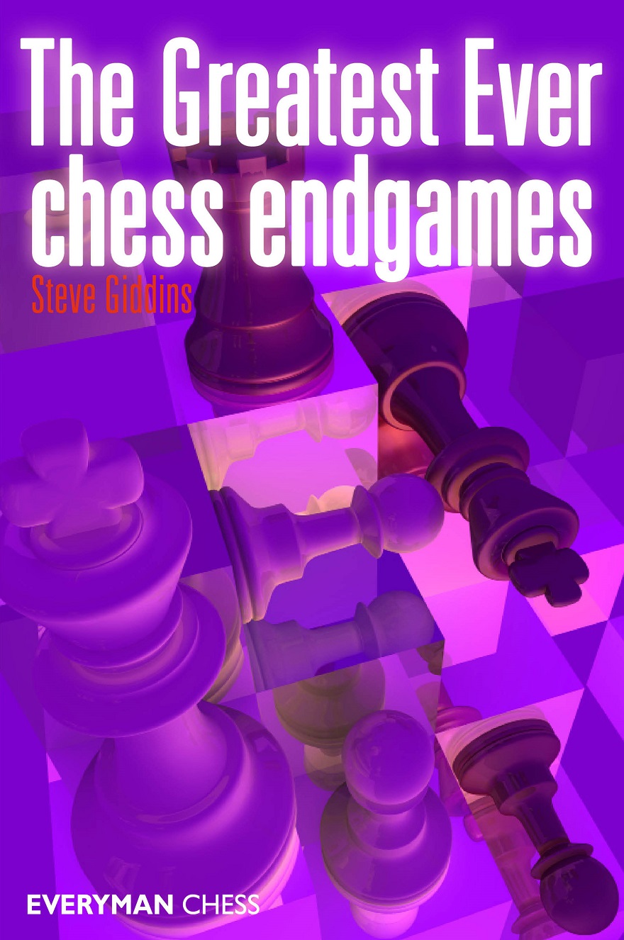 chess - [Steve Giddins] The Greatest Ever Chess Endgames Thegre10