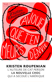 Avoue que t'en meurs d'envie de Kristen Roupenian ( nouvelles) Avoue_11