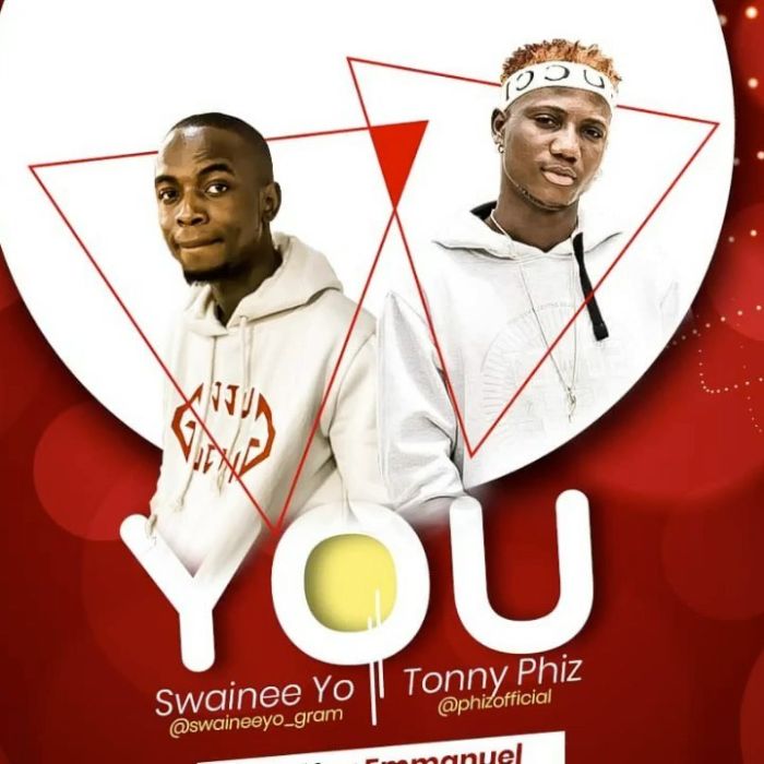 [Music] Swainee Yo – "You" Ft. Tonny Phiz | Mp3 75300810