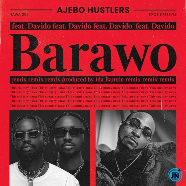 Davido - [Music] Ajebo Hustlers – Barawo (Remix) ft. Davido | Download Mp3 Ajebo-10