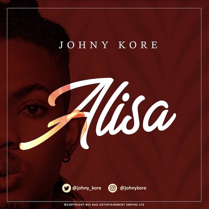 [Music] Johny Kore – Alisa | Mp3 Alisa10