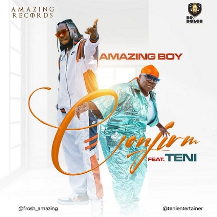 TENI - [Music] Amazing Boy – Confirm Ft. Teni | Download Mp3 Amazin11