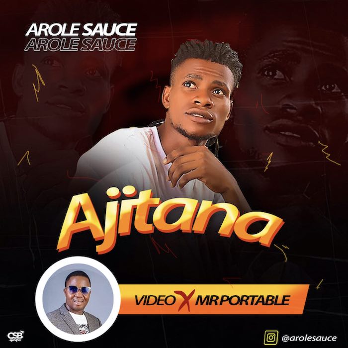 [Music] Arole Sauce – Ajitana | Mp3 Arole10