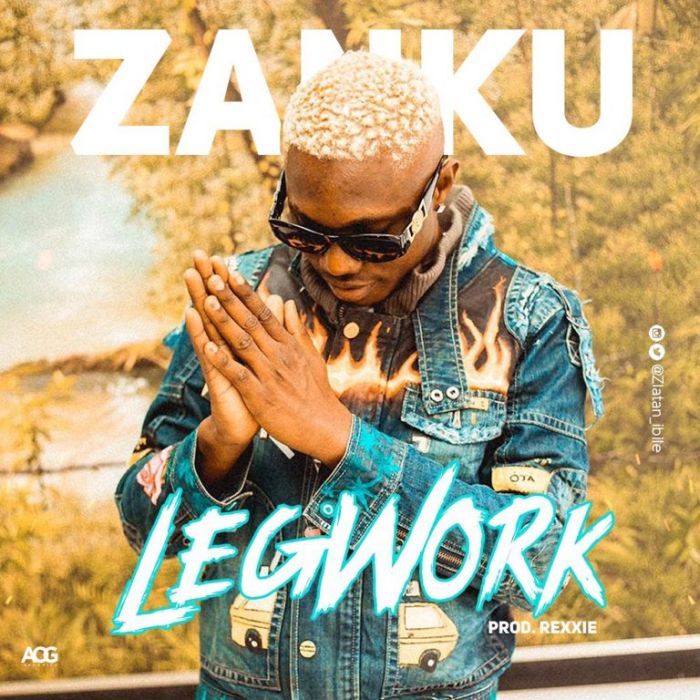 Zlatan - [Download Music] Zlatan – Zanku (Legwork) Artwor11