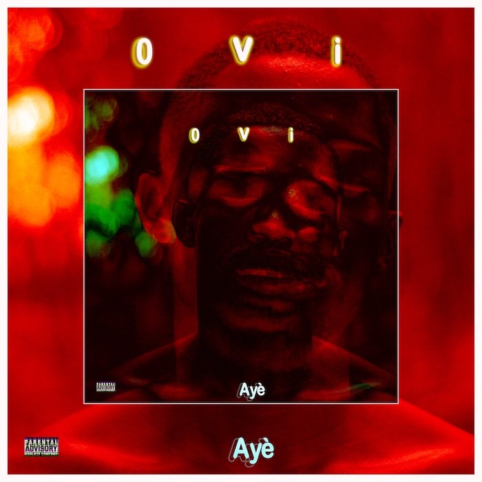 Music - [Music] Ovi – Aye | Mp3 Aye-ar11