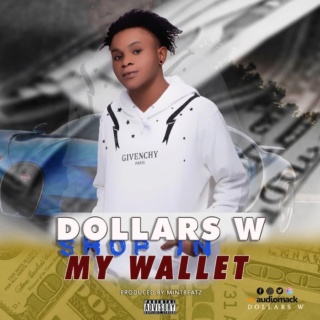 [Music] Dollars W – Shop In My Wallet | Mp3 Ba68ca10