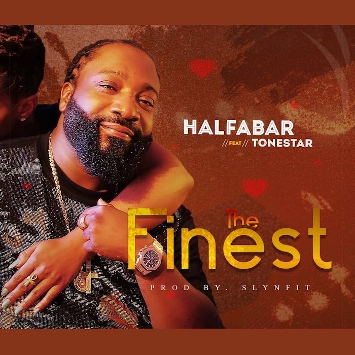 [Music] Halfabar Ft. Tonestar – The Finest Ba964210