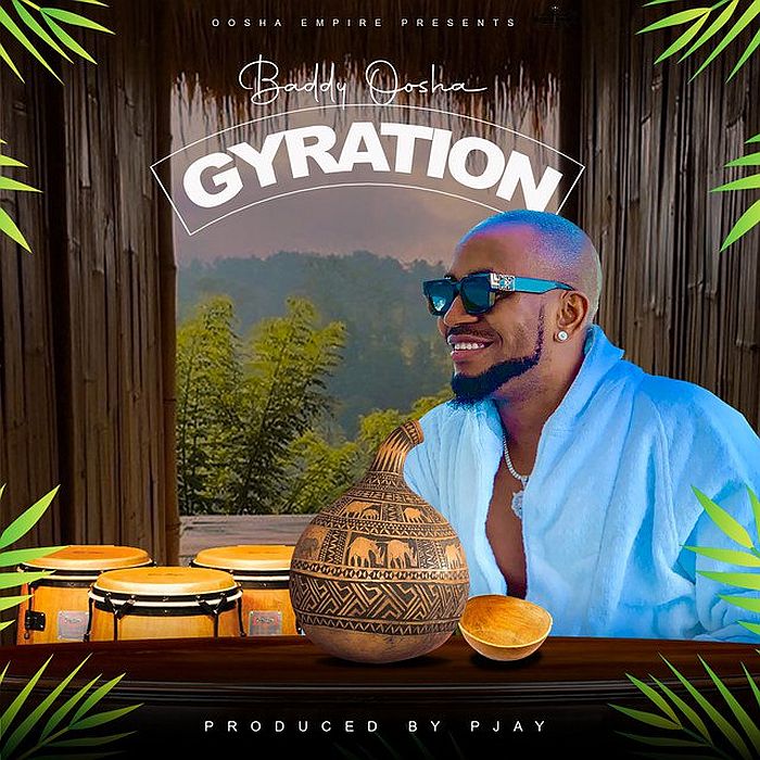 [Music] Baddy Oosha – Gyration | Mp3 Baddy-17