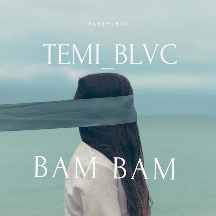 [Music] Temi Blvc – Bam Bam | Mp3 Bam-ba10