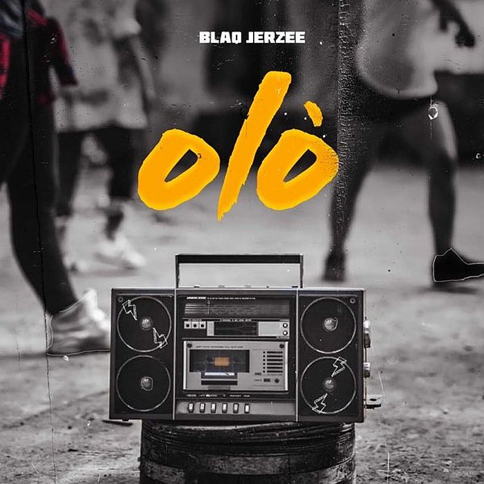 [Music] Blaq Jerzee – Olo | Mp3 Blaq-j13