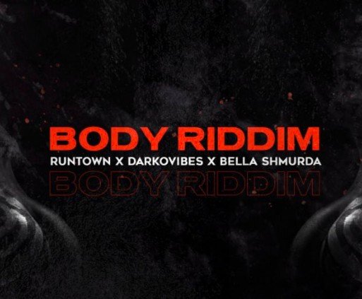 [Music] Runtown – "Body Riddim" Ft. Bella Shmurda, Darkovibes | Mp3 Body11
