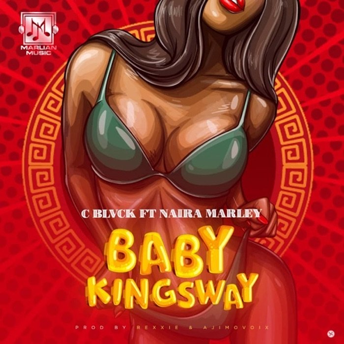 [Lyrics] C Blvck – "Baby Kingsway" Ft. Naira Marley C-blvc11