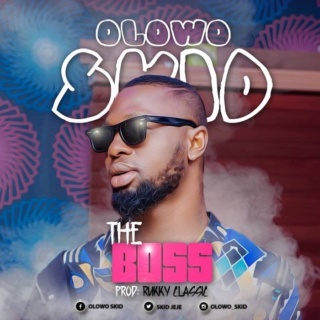 [Music] Olowo Skid – The Boss | Mp3 C4de5410