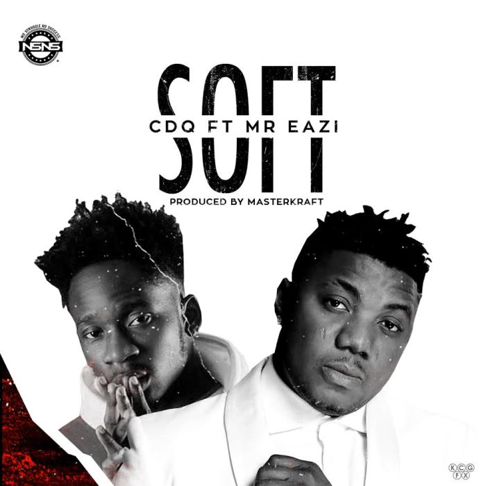 [Download Music and  Video] Soft By CDQ Ft. Mr Eazi  Cdq-ft10