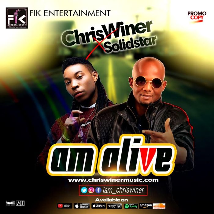 [Download Music] Chriswiner X Solidstar – Am Alive Chrisw10