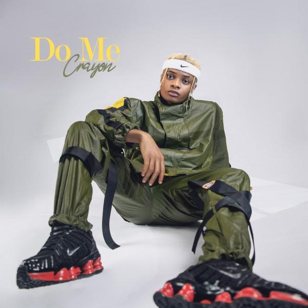 [Music] Crayon - Do Me | Mp3 Crayon15