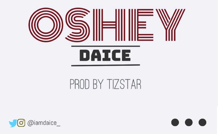 [Music] Daice – Oshey Daice-10