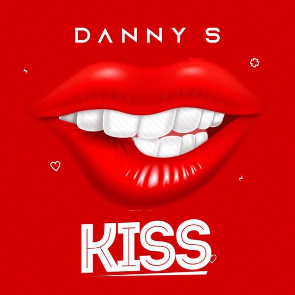 [Music] Danny S – Kiss Danny10