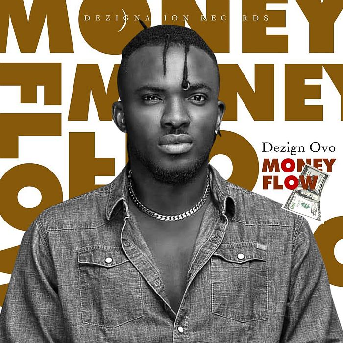 [Music] Dezign – Money Flow | Mp3 Dezign10