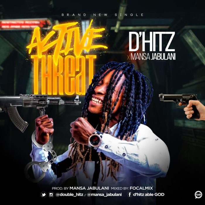 [Download Music] D’Hitz x Mansa Jabulani – Active Threat Dhitz-10