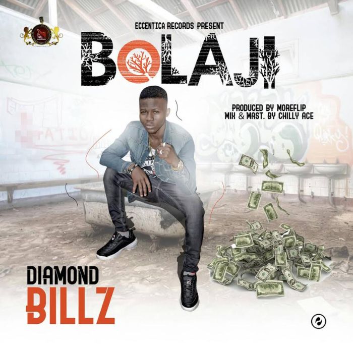 [Music] Diamond Billz – Bolaji Diamon10