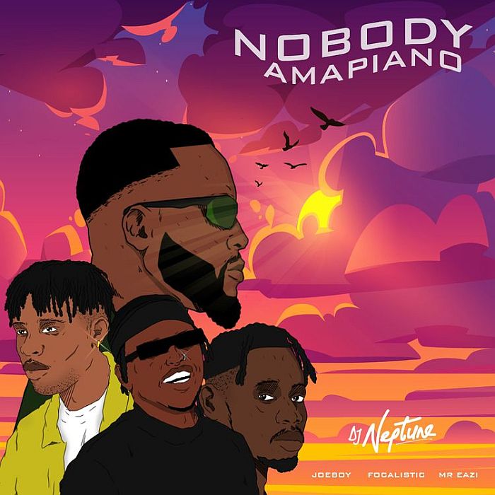 [Music] DJ Neptune – Nobody (Amapiano Remix) ft. Focalistic, Joeboy & Mr Eazi | Download Mp3 Dj-nep26