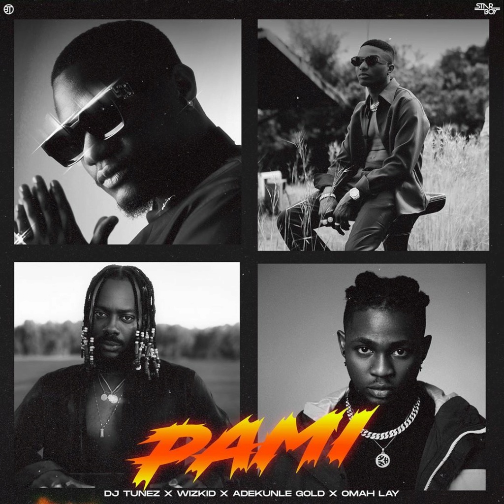 Omah - [Music] DJ Tunez — Pami ft. Wizkid, Adekunle Gold & Omah Lay | Mp3 Dj_tun12