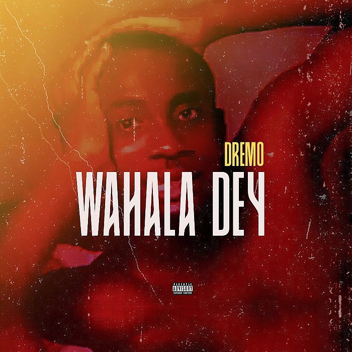 [Music] Dremo – Wahala Dey (Freestyle) | Mp3 Dremo-32
