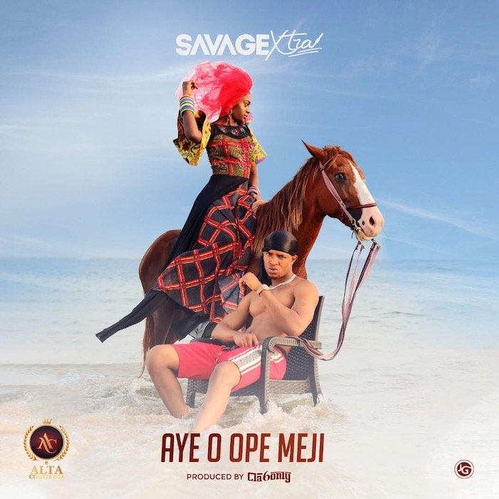 [Music] Savage Xtra – Aye O Opemeji | Mp3 E5b4c310