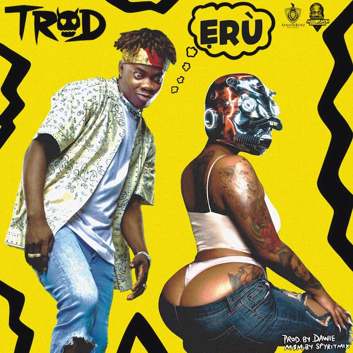[Music] TROD – Erù | Mp3 Eru10