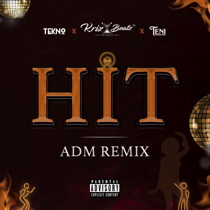 [Music & Video] Krizbeatz – "Hit ADM (Remix)" Ft. Tekno & Teni | Mp3 + Mp4 Hit-ad10