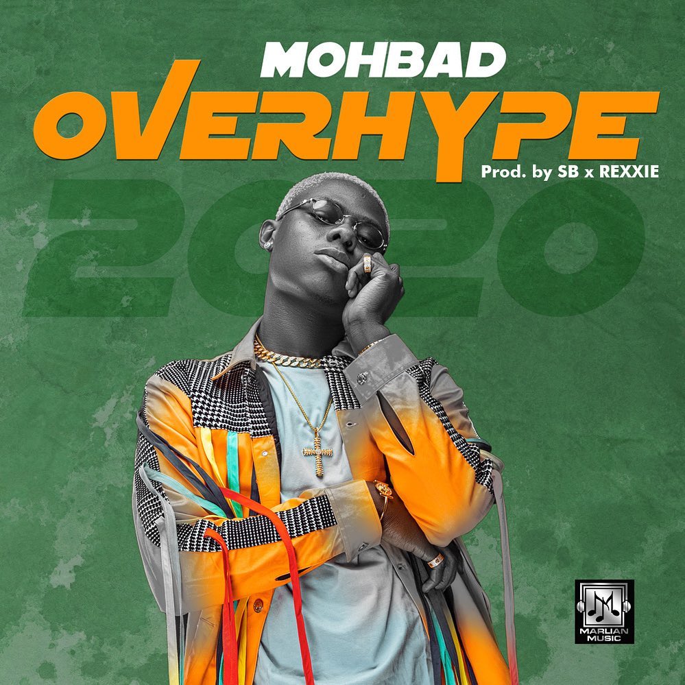 [Lyrics] Mohbad – Overhype 2020 Iammoh10