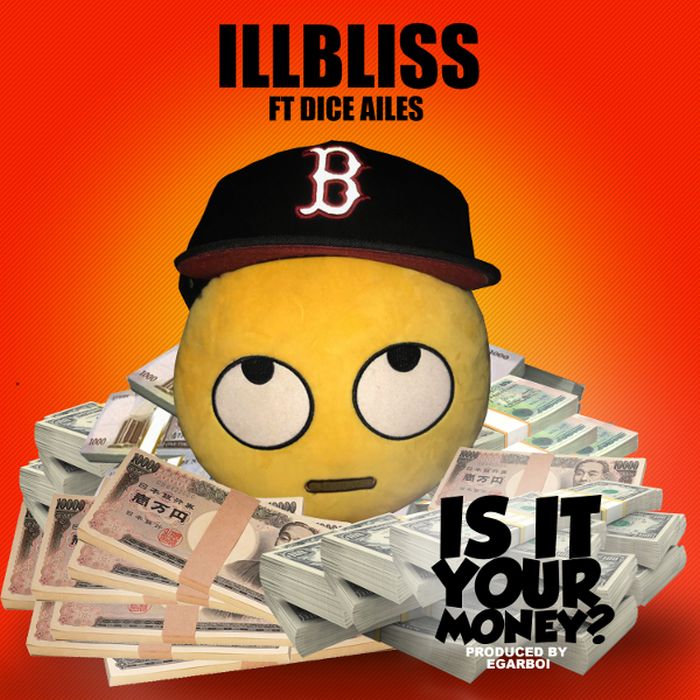 iLLbliss - [Download Music] iLLbliss Ft. Dice Ailes – Is It Your Money? Illbli12