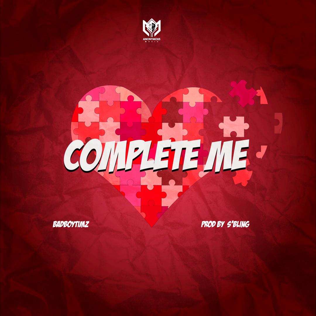 [Music] Bad Boy Timz – Complete Me | Mp3 Image312