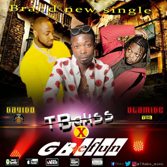 TBakss - [Download Music] TBakss Ft. Davido x Olamide – Gbefun Img-2010