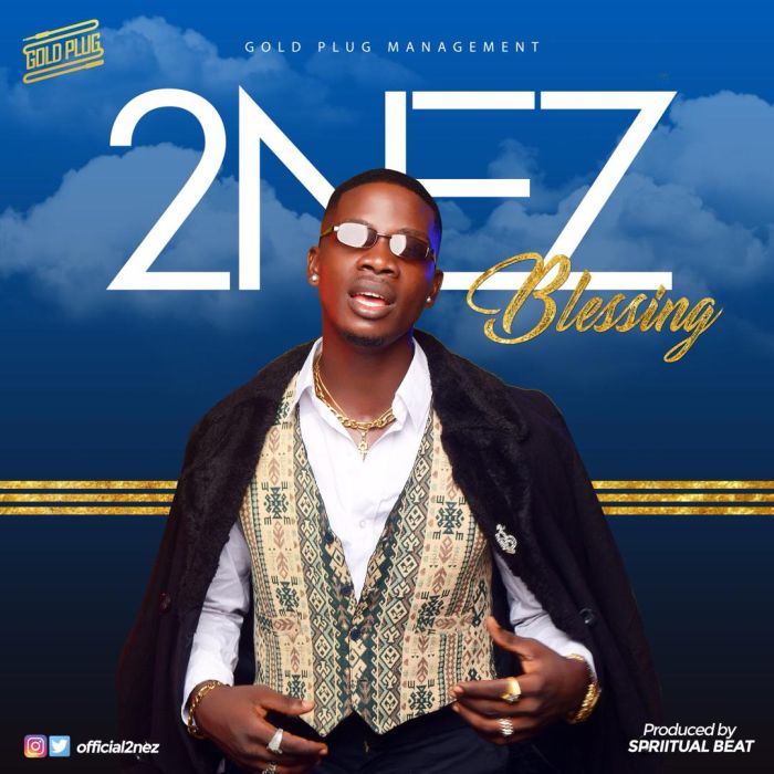 [Music] 2Nez – Blessing Img-2226