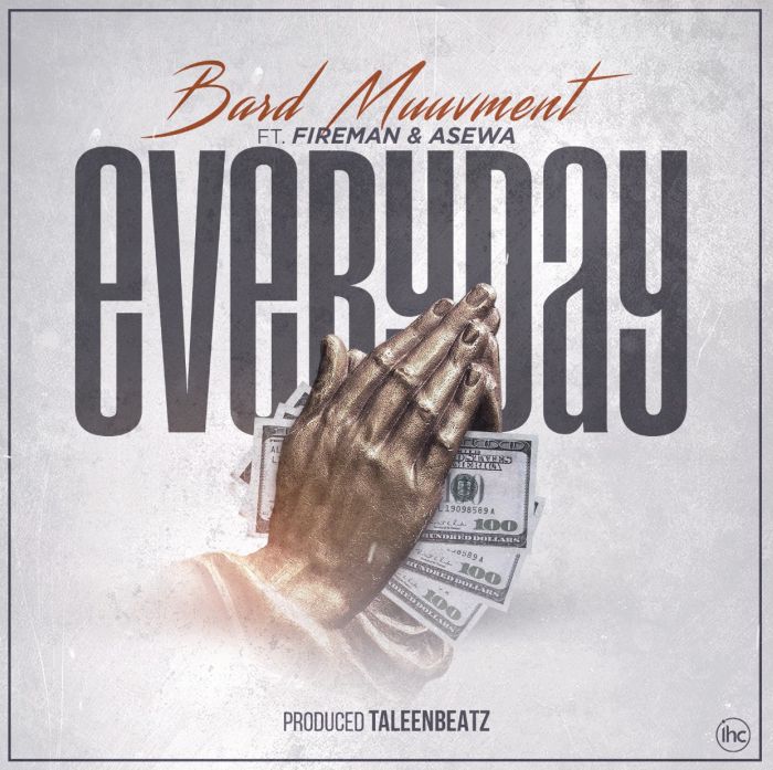 [Music] Bard Muuvement Ft. Fireman & Asewa – Everyday Img-2247