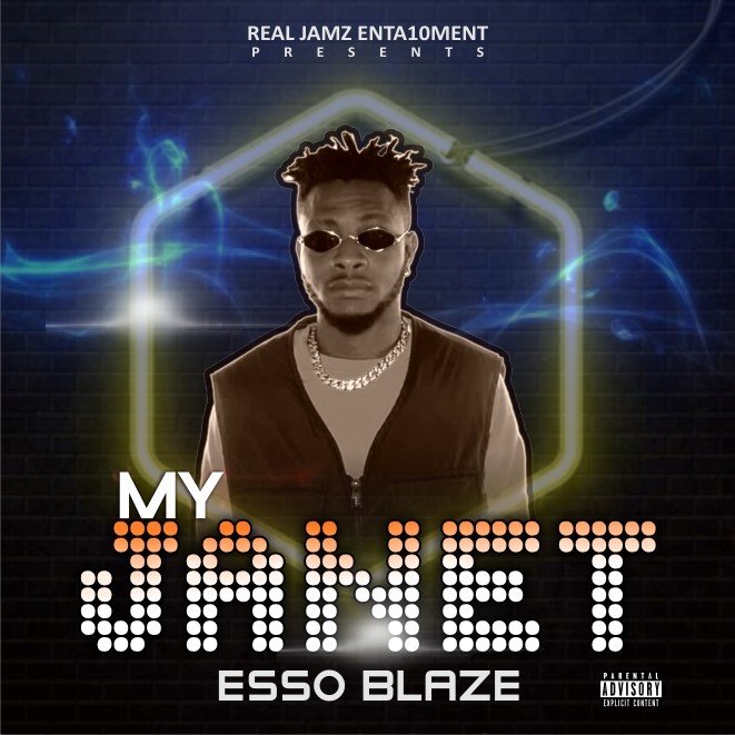 [Music] Esso Blaze – My Janet | Mp3 Img-2278