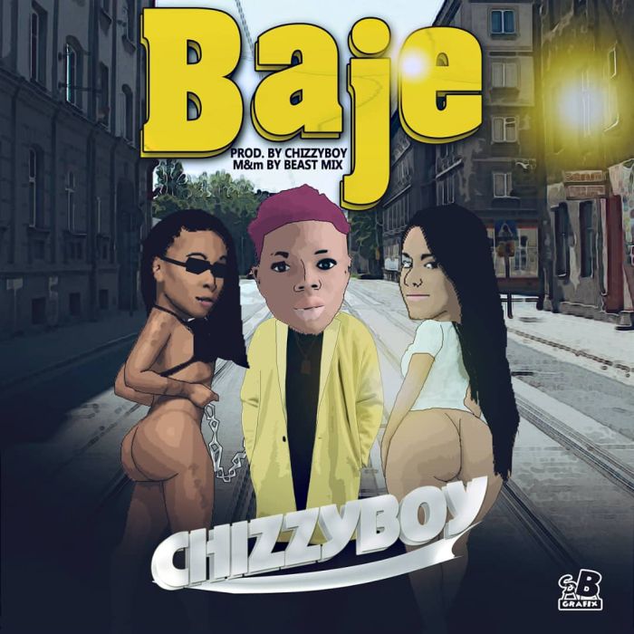 [Music] Chizzyboy – Baje | Mp3 Img-2307