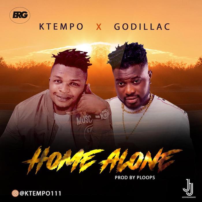[Music] K- Tempo x Godillac – Home Alone | Mp3 Img-2434