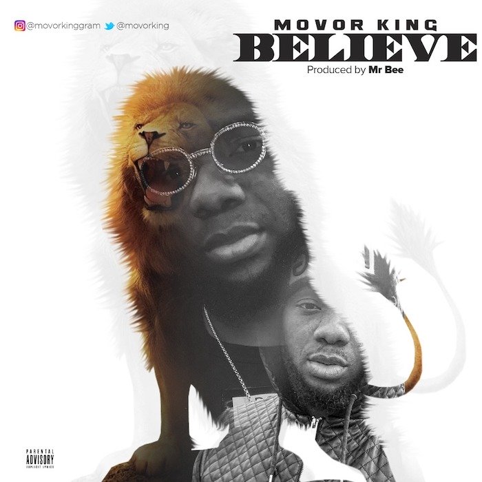 [Music] Movor King – Believe | Mp3 Img-2537