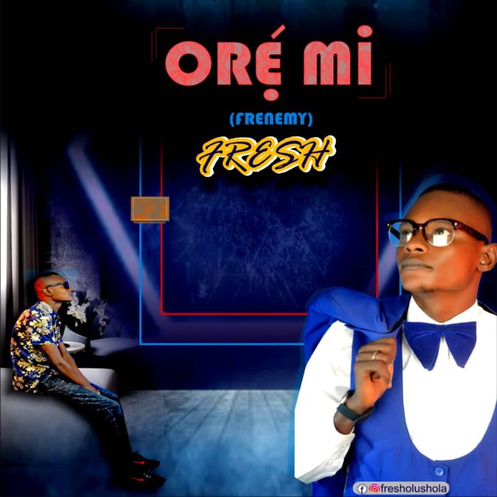 [Music] Fresh – Ore Mi (Frenemies) Img-2538