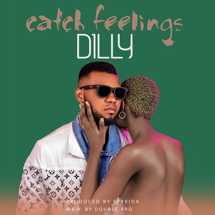 [Music] Dilly – Catch Feelings | Mp3 Img_0212