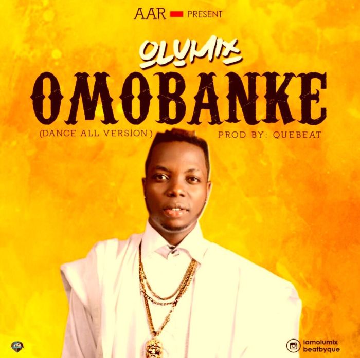 [Download Music] Olumix – Omobanke Img_1410